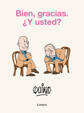 BIEN, GRACIAS. �Y USTED?