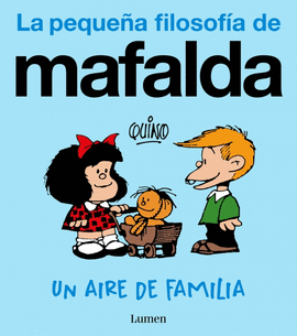 UN AIRE DE FAMILIA (LA PEQUEA FILOSOFIA DE MAFALDA)