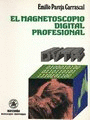 EL MAGNETOSCOPIO DIGITAL PROFESIONAL DVTR