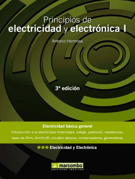 PRINCIPIOS DE ELECTRICIDAD Y ELECTRÓNICA TOMO 1