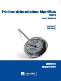 PRCTICAS DE LAS MQUINAS FRIGORFICAS (TOMO II)
