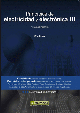 PRINCIPIOS DE ELECTRICIDAD Y ELECTR�NICA III 2�ED.