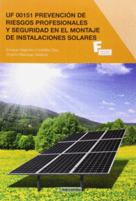 UF 00151 PREVENCI�N DE RIESGOS PROFESIONALES Y SEGURIDAD EN EL MONTAJE DE INSTALACIONES SOLARES