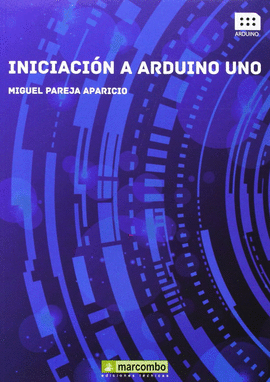 INICIACION A ARDUINO UNO