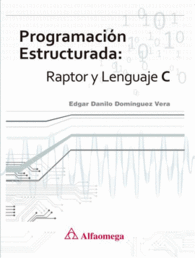 PROGRAMACI�N ESTRUCTURADA: RAPTOR Y LENGUAJE C