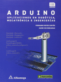 ARDUINO: APLICACIONES EN ROB�TICA, MECATR�NICA E INGENIER�AS