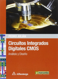 CIRCUITOS INTEGRADOS DIGITALES CMOS: AN�ILISIS Y DISE�O