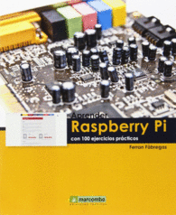 APRENDER RASPBERRY PI CON 100 EJERCICIOS PR�CTICOS