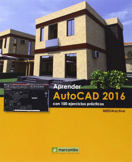 APRENDER AUTOCAD 2016 CON 100 EJERCICIOS PR�CTICOS