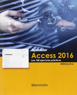 APRENDER ACCESS 2016 CON 100 EJERCICIOS PR�CTICOS