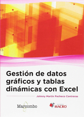 GESTI�N DE DATOS GR�FICOS Y TABLAS DIN�MICAS CON EXCEL