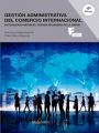 *GESTI�N ADMINISTRATIVA DEL COMERCIO INTERNACIONAL 4� EDICION