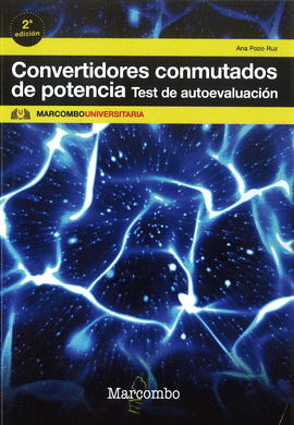 CONVERTIDORES CONMUTADOS DE POTENCIA. TEST DE AUTOEVALUACI�N
