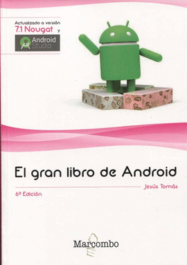 EL GRAN LIBRO DE ANDROID 6� ED.