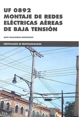 UF0892 MONTAJE DE REDES EL�CTRICAS A�REAS DE BAJA TENSI�N