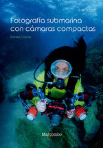 FOTOGRAF�A SUBMARINA CON C�MARAS COMPACTAS