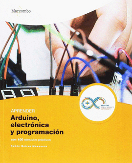 APRENDER ARDUINO, ELECTRNICA Y PROGRAMACIN CON 100 EJERCICIOS PRCTICOS