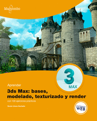 APRENDER 3DS MAX BASES,MODELADO,TEXTURIZADO Y RENDER CON