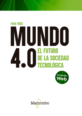 MUNDO 4.0 EL FUTURO DE LA SOCIEDAD