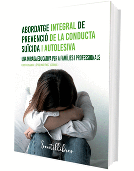 ABORDATGE INTEGRAL DE PREVENCI DE LA CONDUCTA SUCIDA I AUTOLESI