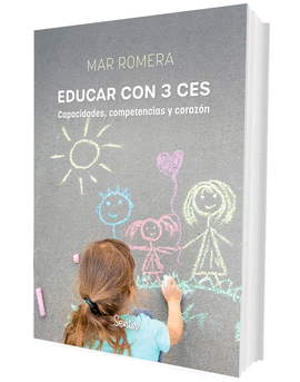 EDUCAR CON 3 CES: CAPACIDADES, COMPETENCIAS Y CORAZN