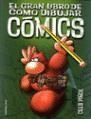 EL GRAN LIBRO DE C�MO DIBUJAR C�MICS
