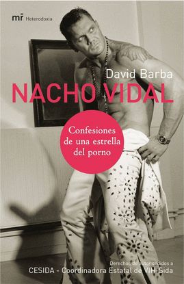 NACHO VIDAL: CONFESIONES DE UNA ESTRELLA DEL PORNO