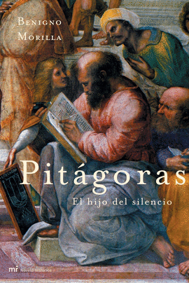 PIT�GORAS. EL HIJO DEL SILENCIO