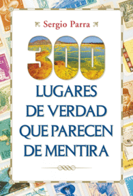 300 LUGARES DE VERDAD QUE PARECEN D