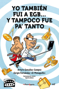 YO TAMBI�N FUI A EGB... Y TAMPOCO FUE PA�TANTO
