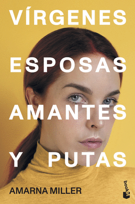 VRGENES, ESPOSAS, AMANTES Y PUTAS