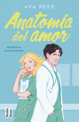 ANATOM�A DEL AMOR (SERIE HOSPITAL WHITESTONE 1)