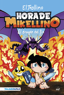 HORA DE MIKELLINO 2. EL DRAG�N DEL FIN