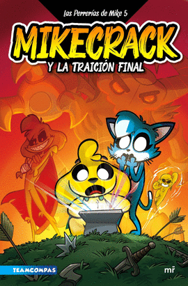 LAS PERRER�AS DE MIKE 5. MIKECRACK Y LA TRAICI�N FINAL