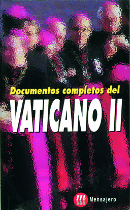 DOCUMENTOS COMPLETOS DEL VATICANO. VOLUMEN II