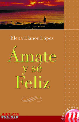 AMATE Y S� FELIZ