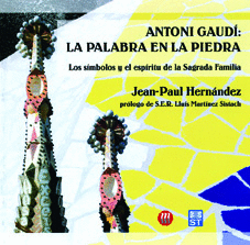 ANTONI GAUD�: LA PALABRA EN LA PIEDRA