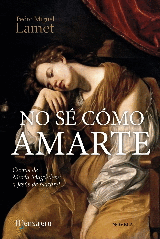 NO SE COMO AMARTE (CARTAS DE MARIA MAGDALENA A JESUS NAZARET)