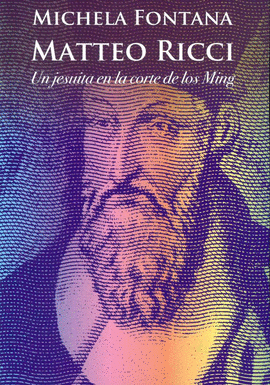 MATEO RICCI (UN JESUITA EN LA CORTE DE LOS MING)