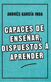 CAPACES DE ENSEAR, DISPUESTOS A APRENDER