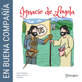 EN BUENA COMPAIA. IGNACIO DE LOYOLA