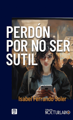PERD�N POR NO SER SUTIL