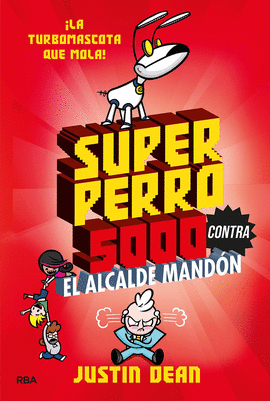 SUPERPERRO 5000 CONTRA EL ALCALDE MAND�N (SUPERPERRO 5000 2)