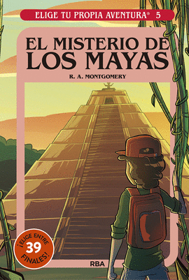 ELIGE TU PROPIA AVENTURA 5. EL MISTERIO DE LOS MAYAS