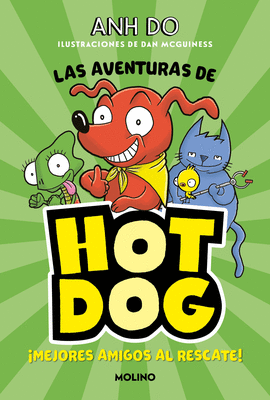 LAS AVENTURAS DE HOTDOG! 1 - MEJORES AMIGOS AL RESCATE