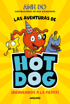 LAS AVENTURAS DE HOTDOG! 2 - BIENVENIDOS A LA FIESTA