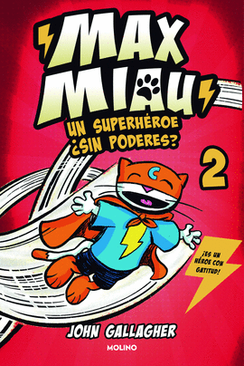 MAX MIAU 2 - UN SUPERH�ROE �SIN PODERES?