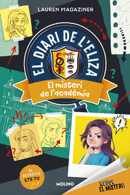 RESOL EL MISTERI! EL DIARI DE L'ELIZA 1 - EL MISTERI DE L'ACAD�MIA