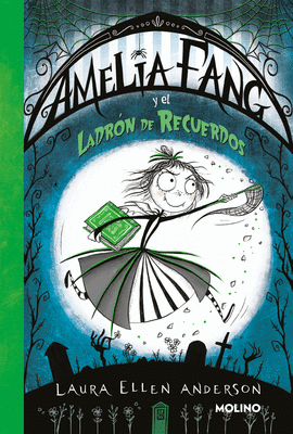 AMELIA FANG 3 - AMELIA Y EL LADRN DE RECUERDOS