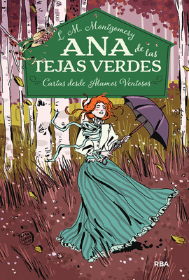 ANA DE LAS TEJAS VERDES 7. CARTAS DESDE LAMOS VENTOSOS